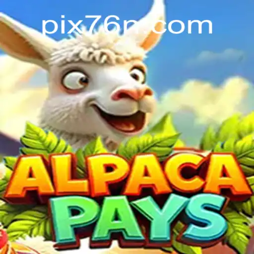 Exploring AlpacaPays: A Dynamic Slot Experience on 76N.COM Platform-Oficial Slots Brasil