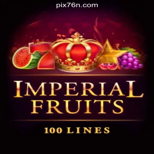 Discover the Thrills of ImperialFruits100 on 76N.COM Platform - Oficial Slots Brasil