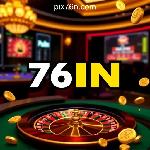 Live Casino Experiences with 76N.COM platform-Oficial Slots Brasil