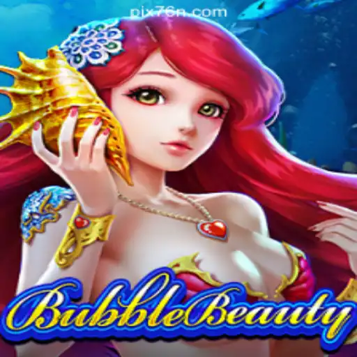 Discover the Thrills of BubbleBeauty on 76N.COM Platform - Oficial Slots Brasil