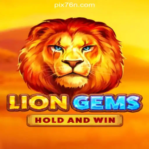 Exploring LionGems: A Thrilling Adventure on the 76N.COM Platform-Oficial Slots Brasil